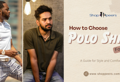 How to Choose Polo Shirt For Men: A Guide for Style and Comfort