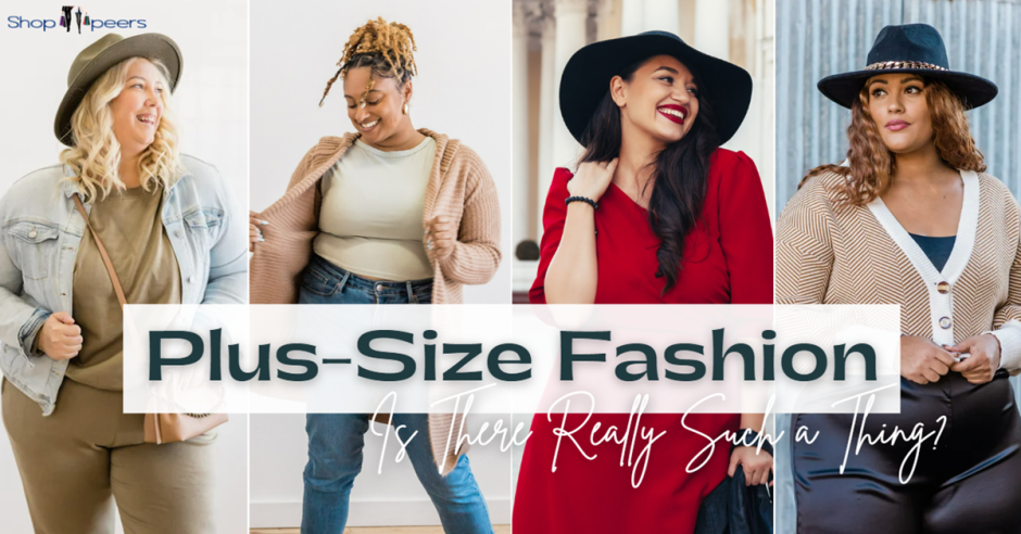 Plus-Size Fashion: Is There Really Such a Thing?