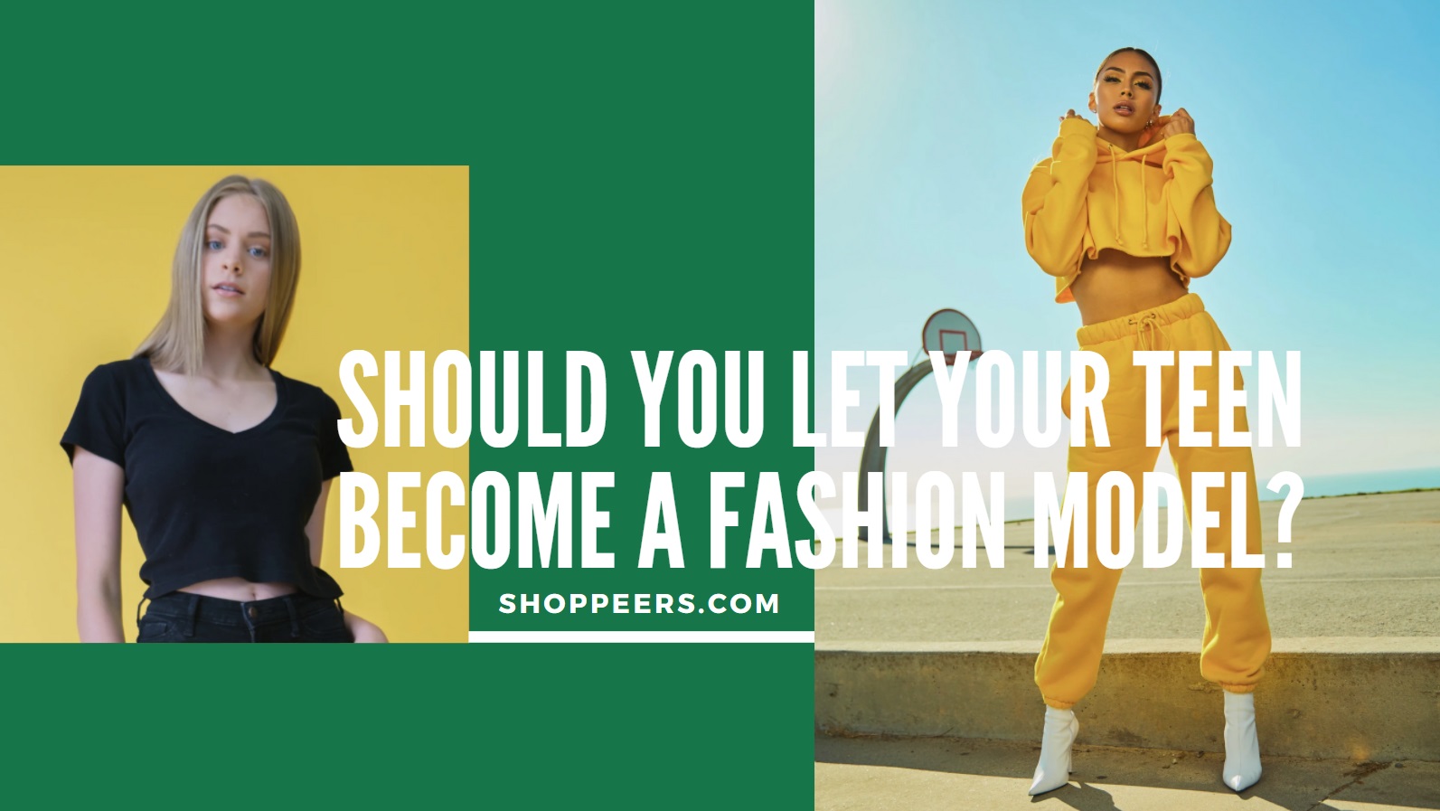 Should You Let Your Teen Become a Fashion Model? - Shoppeers
