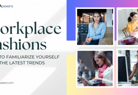 Workplace Fashions: How to Familiarize Yourself with the Latest Trends