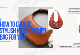 How to Choose Stylish Hobo Leather Bag For You
