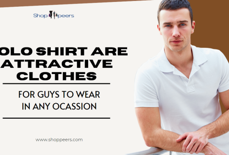 Polo Shirt Are Attractive Clothes For Guys To Wear in Any Ocassion