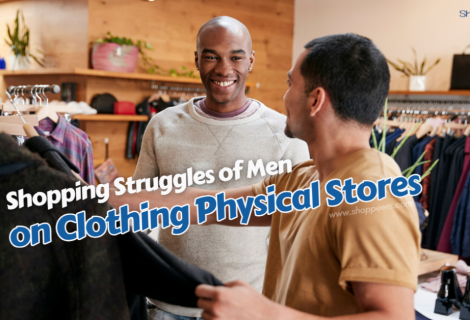 Shopping Struggles of Men on Clothing Physical Stores