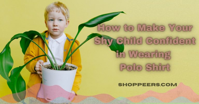 how-to-make-your-shy-child-confident-in-wearing-polo-shirt-shoppeers