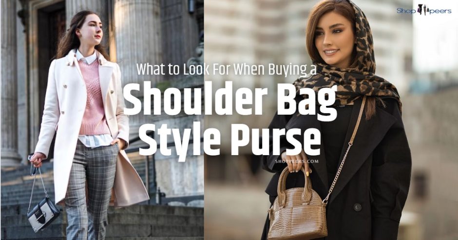 What to Look For When Buying a Shoulder Bag Style Purse