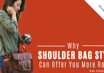 Why a Shoulder Bag Style Can Offer You More Room?