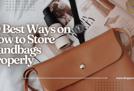 10 Best Ways on How to Store Handbags Properly