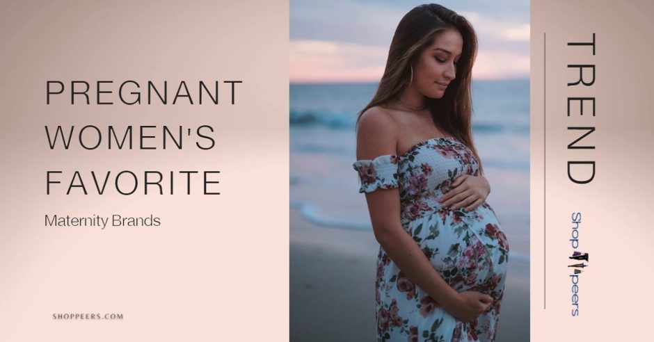 Pregnant Women’s Favorite Maternity Brands