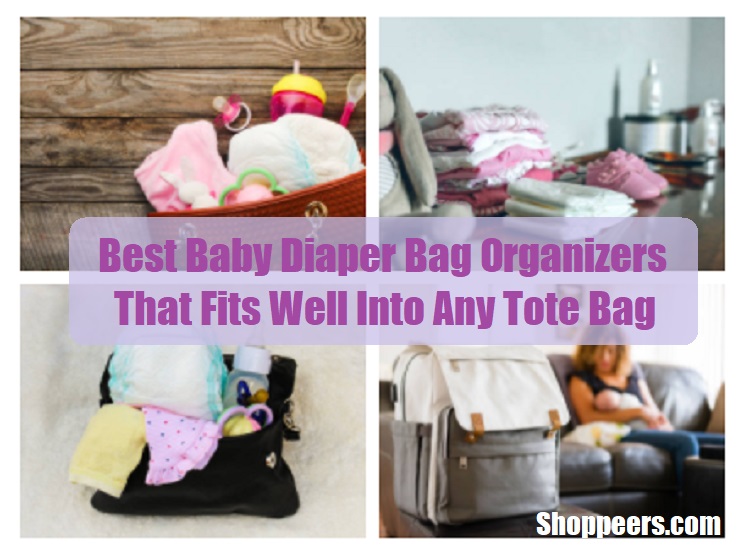 Best Baby Diaper Bag Organizers That Fits Well Into Any Tote Bag