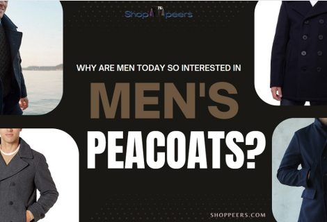 Why are Men Today so Interested in Wearing Men's Peacoats?