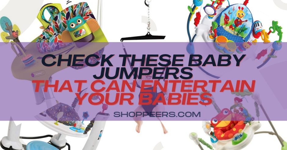 Check these Baby Jumpers That Can Entertain Your Babies
