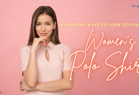 6 Amazing Ways to Look Stylish with Women's Polo Shirt