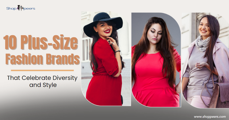 10 Plus-Size Fashion Brands That Celebrate Diversity  and Style