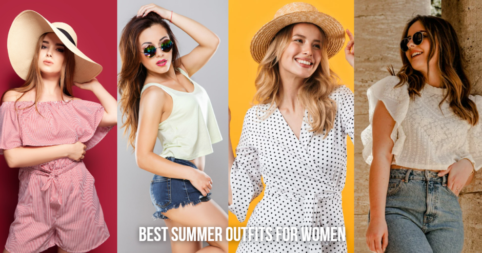 The Best Summer Outfits for Women to Unlock Effortless Style