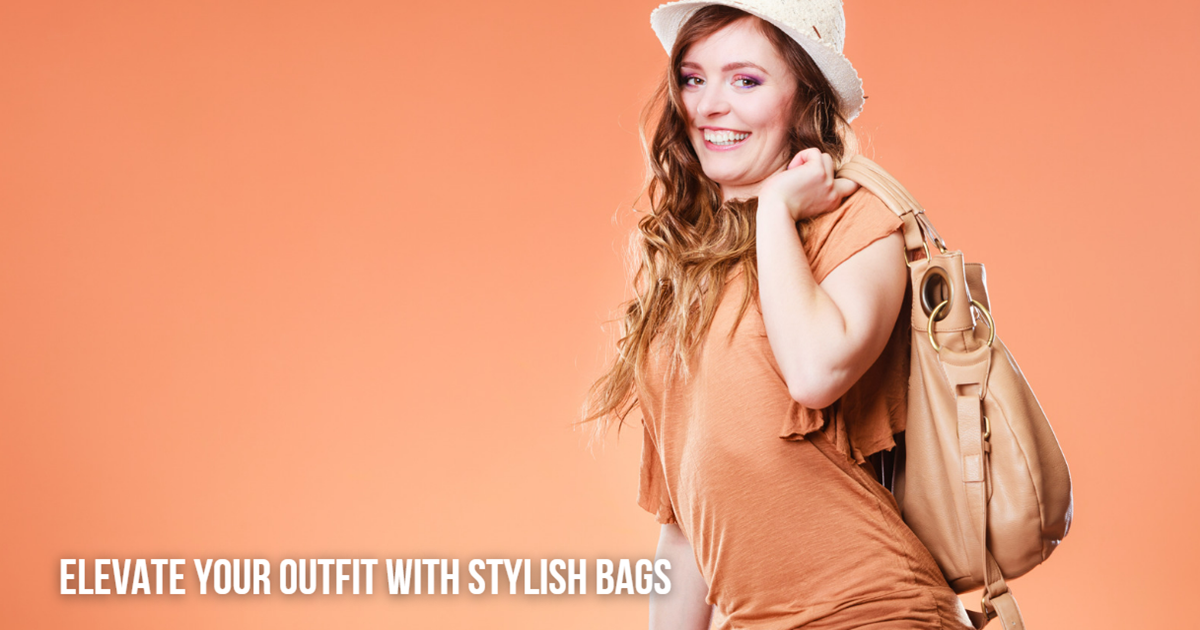 Elevate Your Outfit with Stylish Bags: A Fusion of Fashion and Functionality