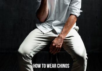 How to Wear Chinos—Elevate Your Smart Casual Outfit
