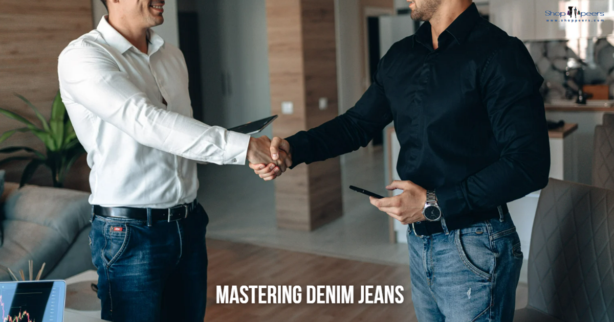 Styling Men’s Smart Casual Wear: Mastering Denim Jeans