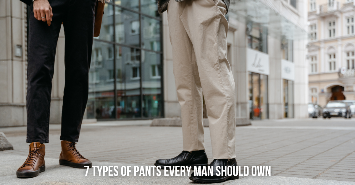 7 Types of Pants Every Man Should Own in 2024 (+3 to Avoid)