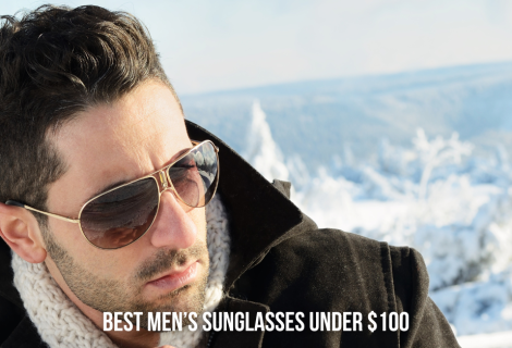 The Best Men’s Sunglasses Under $100: Style and Versatility