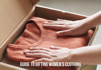 The Perfect Fit: A Gentleman’s Guide to Gifting Women’s Clothing