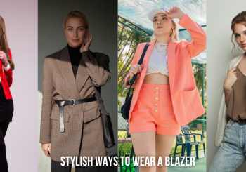 Stylish Ways to Wear a Blazer—Style Tips for Women