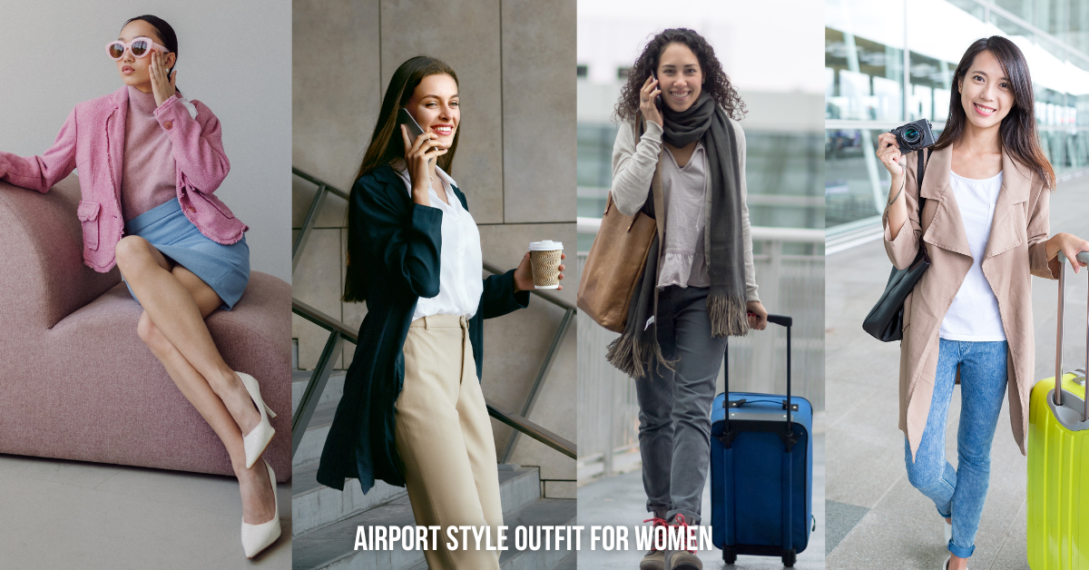 Airport Style Outfit for Women: Effortlessly Chic and Comfortable Travel Looks