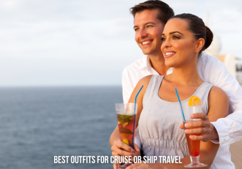 Outfits for Cruise or Ship Travels