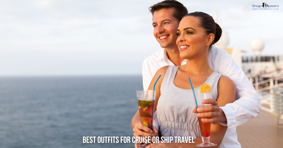 Outfits for Cruise or Ship Travels