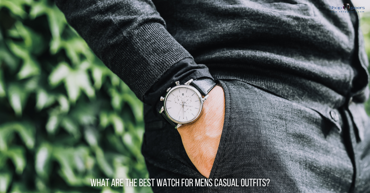 The Best Watches for Men’s Casual Outfits