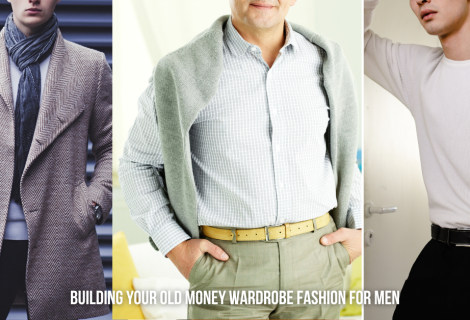 Mastering Old Money Fashion: A Timeless Wardrobe for Men