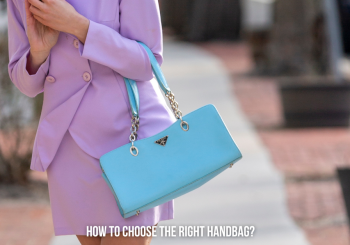 How to Choose the Right Handbag: A Guide for Quality and Value