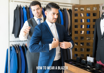 How to Wear a Blazer: A Gentleman’s Guide to Timeless Looks