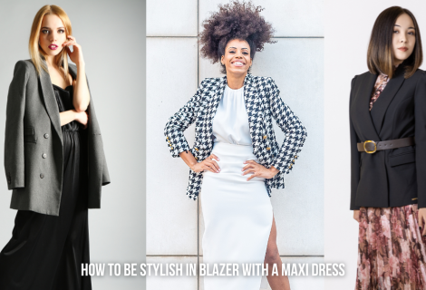 How to be Stylish in Blazer with a Maxi Dress or Flowy Skirt