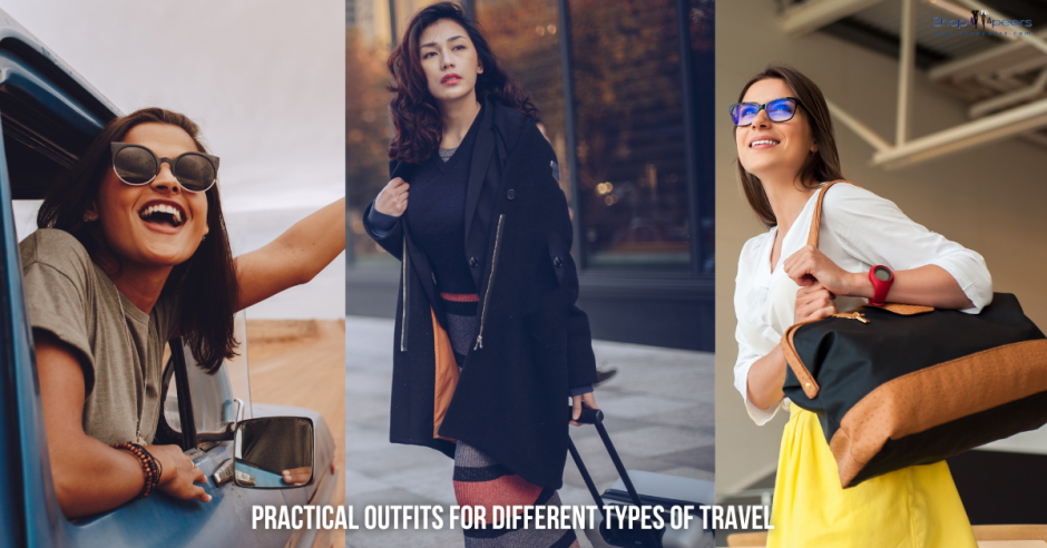 The Best Outfits for Different Types of Travel