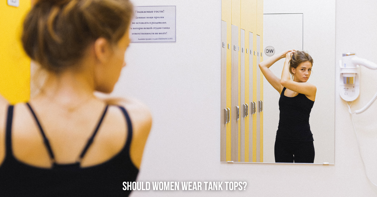 How to Look Great and Style with Tank Tops