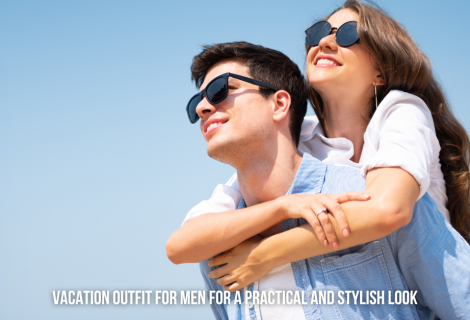 Vacation Outfit Ideas for Men: Dressing Smart and Stylish on Your Getaway