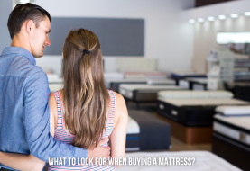 Planning to Buy a Mattress: What to Look for and How to Get the Best Deal