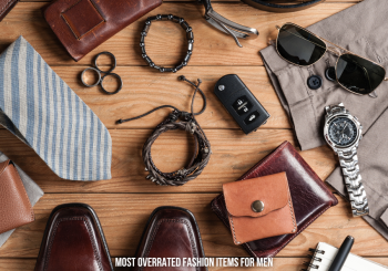 The Most Overrated Fashion Items for Men: What’s Not Worth Your Investment