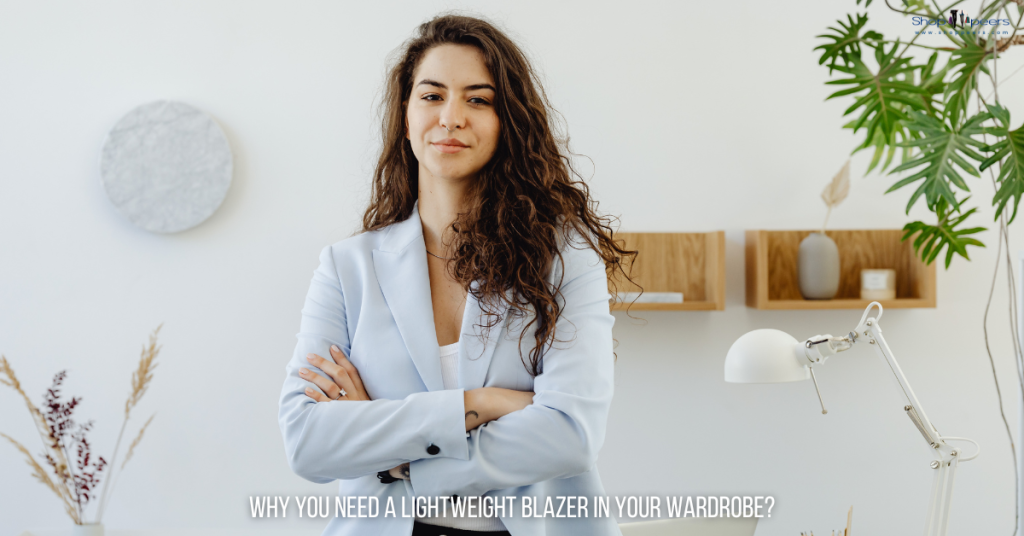 Why you need a lightweight blazer in your wardrobe