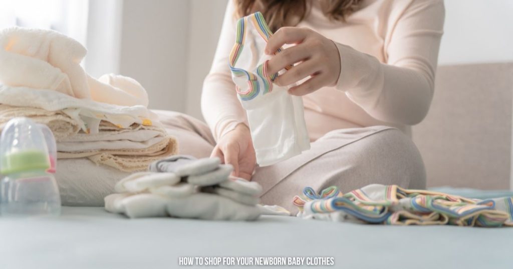 How to Shop for Your Newborn Baby Clothes Like a Pro Parent